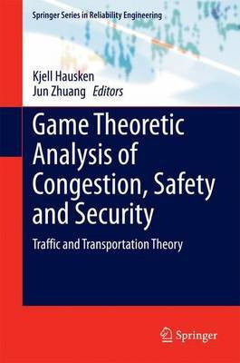 Game Theoretic Analysis of Congestion, Safety and Security; Traffic and Transportation Theory(English, Electronic book text, unknown)
