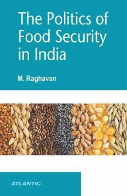 The Politics of Food Security of India(English, Hardcover, Raghavan M.)