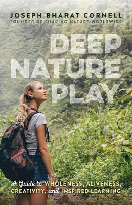 Deep Nature Play(English, Electronic book text, Cornell Joseph Bharat)