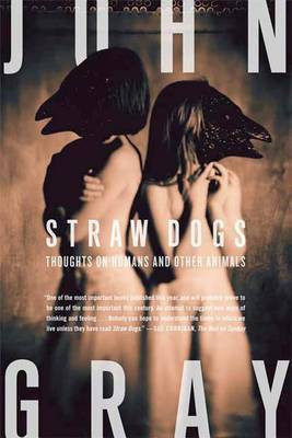 Straw Dogs(English, Electronic book text, Fellow Gray John)