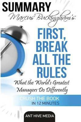 Marcus Buckingham's First Break All the Rules(English, Paperback, Media Ant Hive)