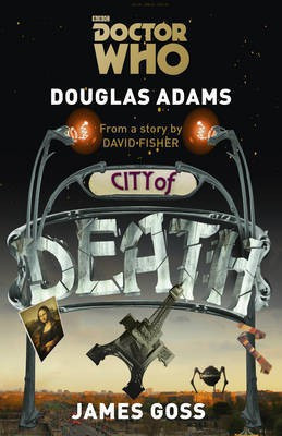 Doctor Who: City of Death(English, Hardcover, Adams Douglas)