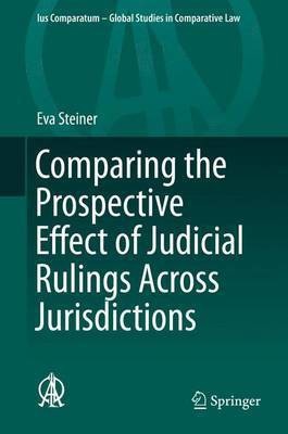 Comparing the Prospective Effect of Judicial Rulings Across Jurisdictions(English, Electronic book text, Steiner Eva)