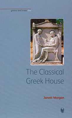 The Classical Greek House(English, Paperback, Morgan Janett)