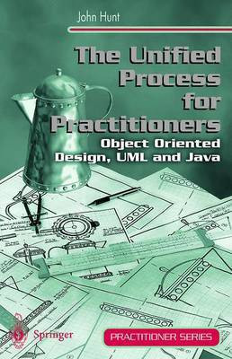 The Unified Process for Practitioners(English, Paperback, Hunt John)