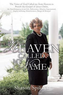 Heaven Called My Name(English, Paperback, Spikner Sharon)