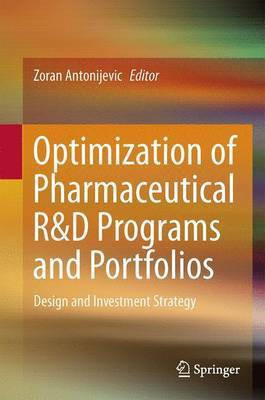Optimization of Pharmaceutical R&d Programs and Portfolios; Design and Investment Strategy(English, Electronic book text, unknown)