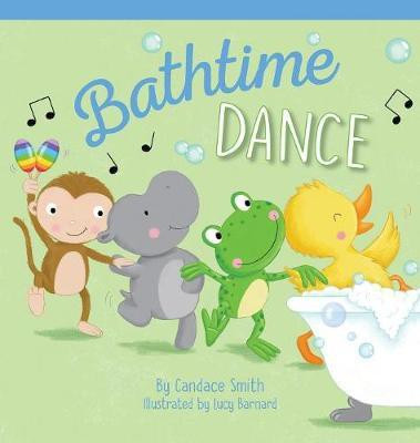 Bathtime Dance(English, Hardcover, Smith Candace)