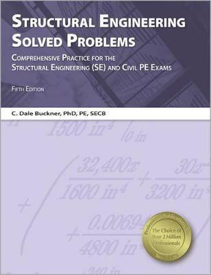 Structural Engineering Solved Problems(English, Paperback, Buckner C Dale PhD Pe Secb)