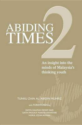 Abiding Times 2(English, Electronic book text, Muhriz Tunku Zain Al Abidin)