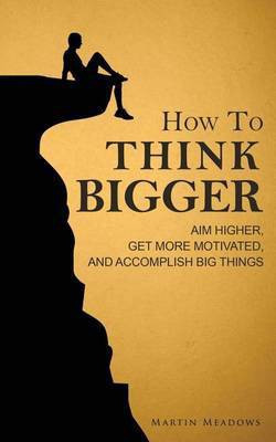 How to Think Bigger(English, Paperback, Meadows Martin)