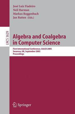 Algebra and Coalgebra in Computer Science(English, Electronic book text, Fiadeiro Jose Luiz)