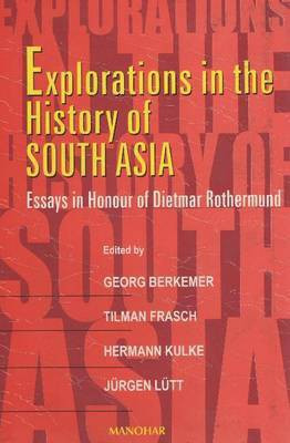 Explorations in the History of South Asia(English, Hardcover, unknown)