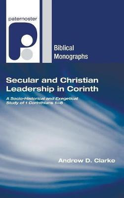 Secular and Christian Leadership in Corinth(English, Hardcover, Clarke Andrew D)