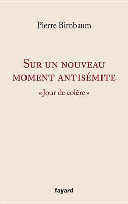 Sur Un Nouveau Moment Antisemite(French, Electronic book text, Prof Birnbaum Pierre)