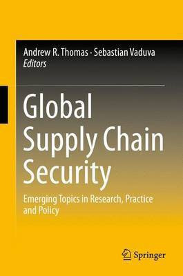 Global Supply Chain Security: Emerging Topics in Research(English, Electronic book text, unknown)