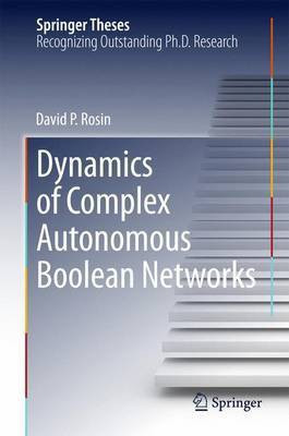 Dynamics of Complex Autonomous Boolean Networks(English, Electronic book text, Rosin David)