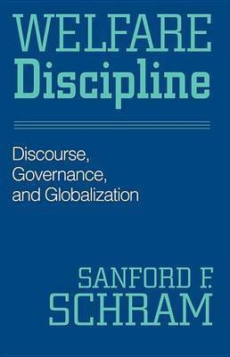 Welfare Discipline(English, Electronic book text, Schram Sanford F Professor of Political Science)