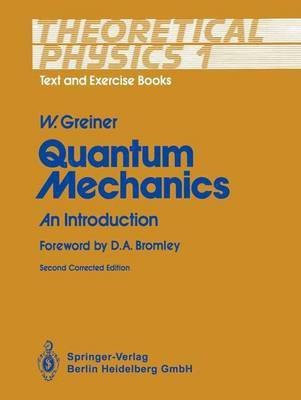 Theoretical Physics: Quantum Mechanics - An Introduction v. 1(English, Paperback, Greiner Walter)