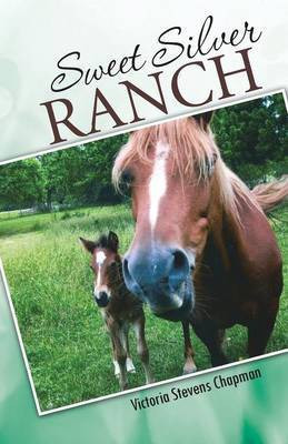 Sweet Silver Ranch(English, Paperback, Chapman Victoria Stevens)