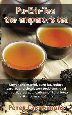 Pu-Erh-Tee - the emperor's tea(English, Paperback, Simons Peter Carl)