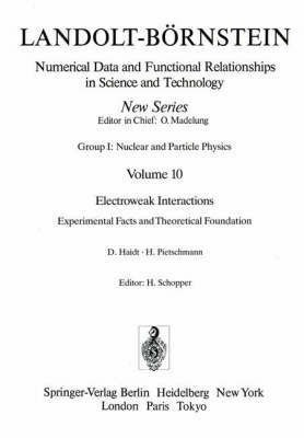 Electroweak Interactions. Experimental Facts and Theoretical Foundation / Elektroschwache Wechselwirkungen. Experimentelle Ergebnisse und theoretische Grundlagen(English, Hardcover, Haidt D.) Electroweak Interactions. Experimental Facts and Theoretical Foundation / Elektroschwache Wechselwirkungen. Experimentelle Ergebnisse und theoretische Grundlagen(English, Hardcover, Haidt D.)