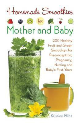 Homemade Smoothies for Mother and Baby(English, Electronic book text, Miles Kristine)
