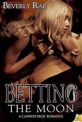 Betting the Moon(English, Electronic book text, Rae Beverly)