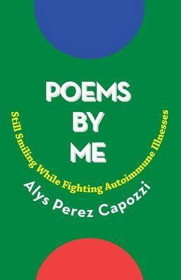 Poems by Me(English, Paperback, Capozzi Alys Perez)