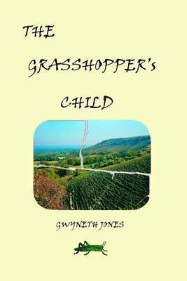 The Grasshopper's Child(English, Paperback, Jones Gwyneth)