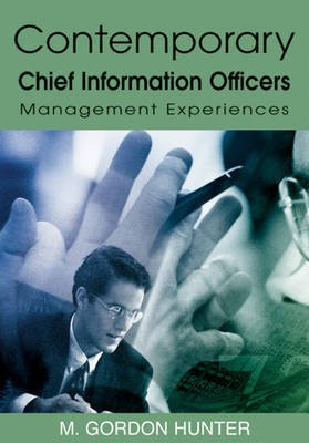 Contemporary Chief Information Officers: Management Experiences(English, Electronic book text, Hunter M. Gordon)