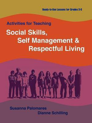 Activities for Teaching Social Skills, Self Management & Respectful Living(English, Paperback, Palomares Susanna)