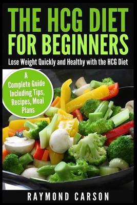 The HCG Diet for Beginners(English, Paperback, Carson Raymond)