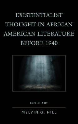 Existentialist Thought in African American Literature before 1940(English, Hardcover, unknown)