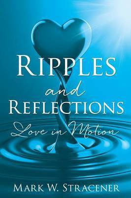 Ripples and Reflections(English, Paperback, Stracener Mark W)