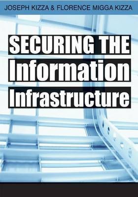 Securing the Information Infrastructure(English, Electronic book text, Kizza Joseph)