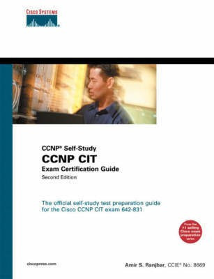 CCNP CIT Exam Certification Guide (CCNP Self-Study, 642-831)(English, Mixed media product, Ranjbar Amir)