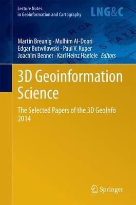 3D Geoinformation Science; The Selected Papers of the 3D Geoinfo 2014(English, Electronic book text, unknown)