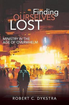 Finding Ourselves Lost(English, Paperback, Dykstra Robert C)