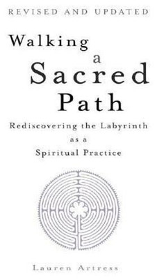 Walking A Sacred Path(English, Paperback, Artress Lauren)