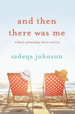 And Then There Was Me(English, Electronic book text, Sadeqa Johnson,)