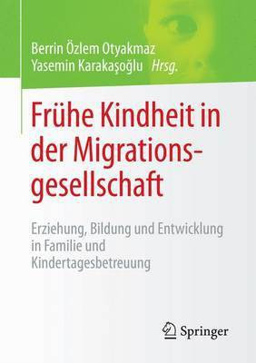 Fruhe Kindheit in Der Migrationsgesellschaft(German, Electronic book text, unknown)