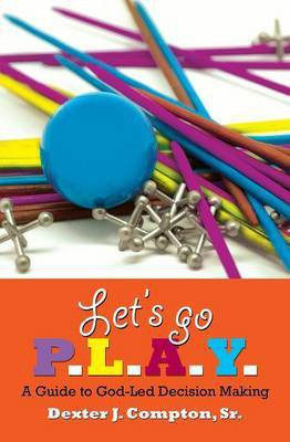Let's Go P.L.A.Y.(English, Paperback, Compton Dexter J Sr)
