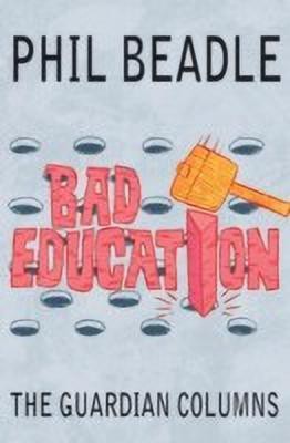 Bad Education(English, Paperback, Beadle Phil)