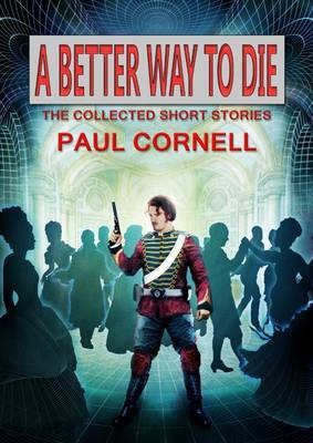 A Better Way to Die(English, Paperback, Cornell Paul)