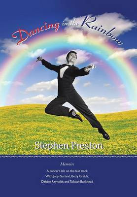Dancing in the Rainbow(English, Hardcover, Preston Stephen)