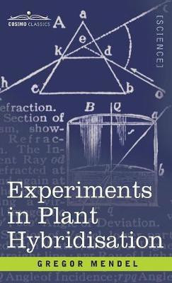 Experiments in Plant Hybridisation(English, Hardcover, Mendel Gregor)