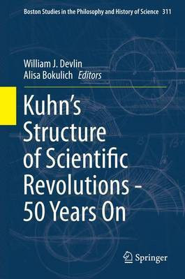 Kuhn S Structure of Scientific Revolutions - 50 Years on(English, Electronic book text, unknown)
