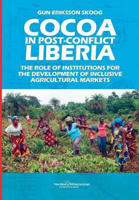 Cocoa in Post-Conflict Liberia(English, Paperback, Eriksson Skoog Gun)