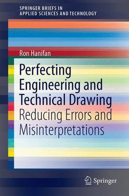 Perfecting Engineering and Technical Drawing; Reducing Errors and Misinterpretations(English, Electronic book text, unknown)